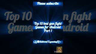 Top 10 best gun games for Android mobile part1shorts edit [upl. by Schoening]