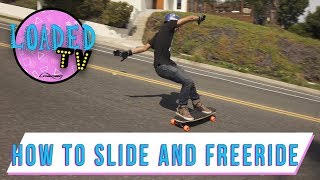 HOW TO SLIDE AND FREERIDE YOUR LONGBOARD  LoadedTV S3 E6 [upl. by Nauqyaj]