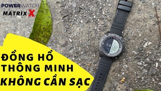 Review SmartWatch Pin Bất Tử Giá 3 Triệu  PowerWatch Matrix X  Khỏi Lo Sạc [upl. by Anasor]