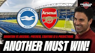 BRIGHTON VS ARSENAL Preview Starting XI amp Predictions  Another MUST win game [upl. by Ahseken]