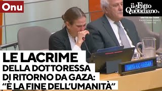 Il racconto in lacrime allOnu della dottoressa tornata da Gaza quotÈ la fine dellumanitàquot [upl. by Jentoft]