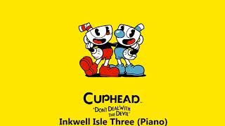 Cuphead OST  Inkwell Isle Three Piano Music [upl. by Pierette875]