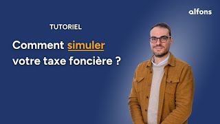 Tuto  Simulez votre taxe foncière avec Alfons [upl. by Telfore]