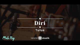 Diri – Tulus KARAOKE AKUSTIK  MALE KEY [upl. by Nimrak]