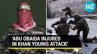 Hamas Abu Obaida Injured In Israeli Attack On Gazas Khan Younis Now In Nasser Hospital Report [upl. by Woods]