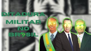 A Ditadura Militar no Brasil [upl. by Renata]