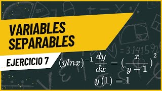 EDO Variables Separables 7 Ejercicio 7 [upl. by Vtarj325]