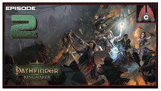 Lets Play Pathfinder Kingmaker Hard Difficulty With CohhCarnage  Episode 2 [upl. by Sisco]