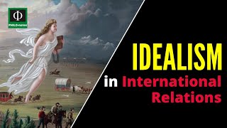 Idealism in International Relations [upl. by Russo]