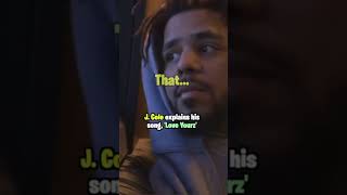 J Cole explaining quotLove Yourzquot [upl. by Ingold]