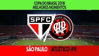 Melhores Momentos  São Paulo 2 x 2 AtléticoPR  Copa do Brasil  19042018 [upl. by Farron]