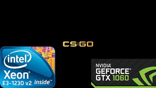 CSGO  Xeon E31230 v2  GTX 1060  16GB RAM [upl. by Atrice895]