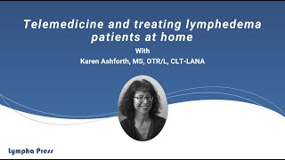 Telemedicine and treating lymphedema patients at home webinar April 2020 [upl. by Galatia]