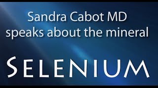 Sandra Cabot MD talks about the mineral selenium  Selenium Benefits and Selenium Deficiency [upl. by Clemen]