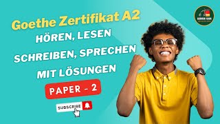 Goethe Zertifikat A2  Paper  2  Hören Lesen Schreiben Sprechen mit den Lösungen [upl. by Ahsieyk877]