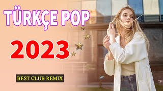 REMIX ŞARKILAR 2023 ⏭️ Türkçe Pop Remix Şarkılar 2023 ️💥 En yeni pop şarkılar 2023 remix ️🎧 [upl. by Arianie]