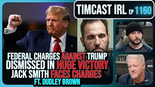 TRUMP CHARGES DISMISSED Federal Prosecutor May Face Criminal CHARGES wDudley Brown  Timcast IRL [upl. by Ajan763]