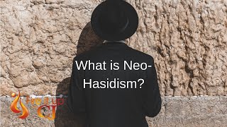 What is NeoHasidism [upl. by Rovelli]