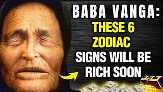 6 Zodiac Signs WILL BECOME MILLIONAIRES after NOVEMBER 15 2024  Baba Vanga [upl. by Nytram772]