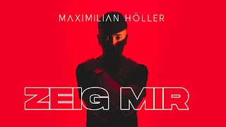 MAXIMILIAN HÖLLER  ZEIG MIR prod by Menju [upl. by Aulea]