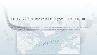 PMDG 777 Tutorialflight JFKFRA [upl. by Frendel]