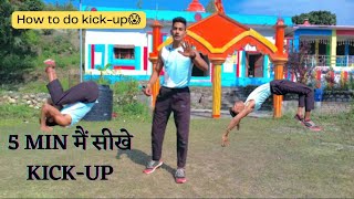 KickUp Tutorial  Learn How to KickUp In 5 Minutes in Hindi😱 chamanverma5213 [upl. by Ellswerth]