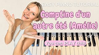 How to play Comptine dun autre été Amélie  Easy Piano Tutorial [upl. by Ssej]