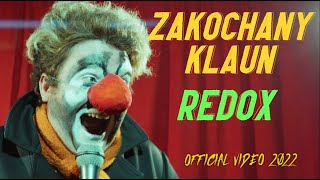 REDOX  Zakochany Klaun Official Video 2022  Lyrics Video NOWOŚĆ [upl. by Carli]