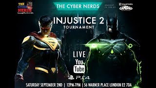 Injustice 2  Tournament hosted by The Cyber Nerds Live from Gamepad event in London [upl. by Shuping]