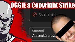 Dětektíf Oggie mi dal COPYRIGHT STRIKE aneb MikeJeStriker [upl. by Alphonsine]