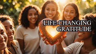 The Surprising Power of Gratitude for Life Change [upl. by Hendry95]