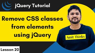 20 jQuery  Remove CSS Class  jQuery Tutorial for Beginners  2024  Amit Thinks [upl. by Finnigan]