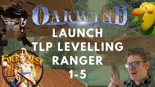 Everquest TLP  Oakwynd LAUNCH  Ranger Leveling 15 [upl. by Heller]