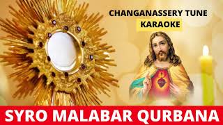 19 SARVASHAKTHA THAATHANAM CHANGANASSERY QURBANA TUNE KARAOKE [upl. by Einatsed682]