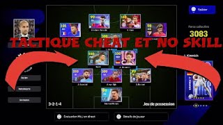 PRÉSENTATION TACTIQUE CHEAT ET NO SKILL SUR eFOOTBALL [upl. by Lesak]