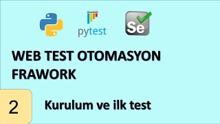 PytestSelenium Framework 02  Kurulum ve ilk test [upl. by Zweig]