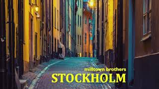 milltown brothers  Stockholm  2020 [upl. by Voleta]