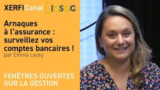 Arnaques à l’assurance  surveillez vos comptes bancaires  Emma Leoty [upl. by Athal]