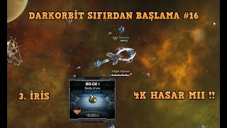 DARKORBİT SIFIRDAN BAŞLAMA 163 İRİS 4K HASAR [upl. by Coffey793]