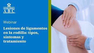 Webinar lesiones de ligamentos en la rodilla tipos síntomas y tratamientos [upl. by Reffotsirk]