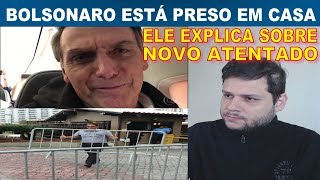 Bolsonaro preso em casa Ele explica sobre um novo atentado [upl. by Marcie]