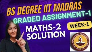 Maths 2 Week 1 Graded Assignment Answers  IIT Madras BS Data Science iit maths [upl. by Zanlog]