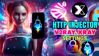 How to Set Up HTTP Injector for V2RAY XRAY Settings  StepbyStep Guide [upl. by Borlow293]