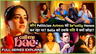 Kya Bella Actress ko Insaaf dila Payegi  Call Me Bae 2024 Full SEASON 1 Explained in Hindi [upl. by Krid193]