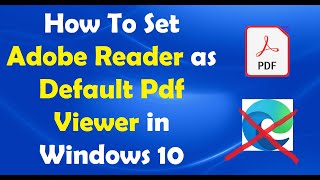 How To Set Adobe Reader as Default Pdf Viewer in Windows 10 [upl. by Atsyrc]