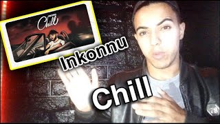 Inkonnu  CHILL  OFFICIAL LYRIC VIDEO Prod by  RESSAY Reaction [upl. by Marron908]