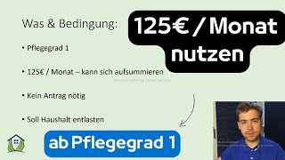 Entlastungsbetrag ab Pflegegrad 1  So nutzen 125€  Monat bzw bis zu 1500€  Jahr [upl. by Pepe]