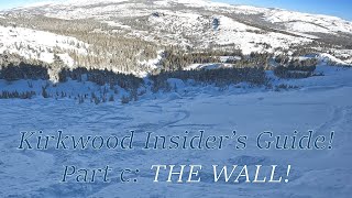 An Insiders Guide to Kirkwood Part cThe Wall [upl. by Misti292]