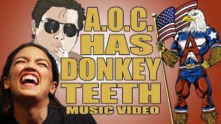 AOC Has Donkey Teeth music video [upl. by Chemush]