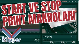 Klipper START ve STOP PRINT Makroları Nasıl Eklenir [upl. by Nuhsal]